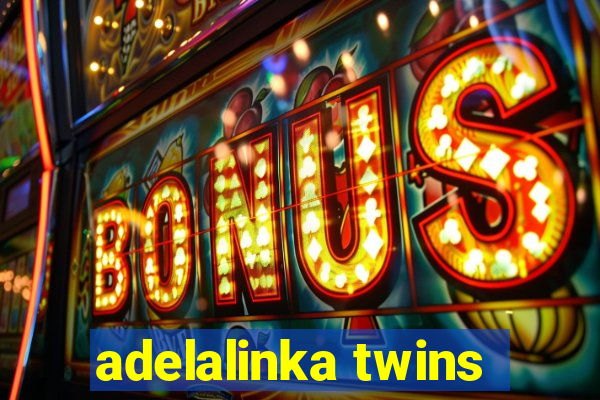 adelalinka twins